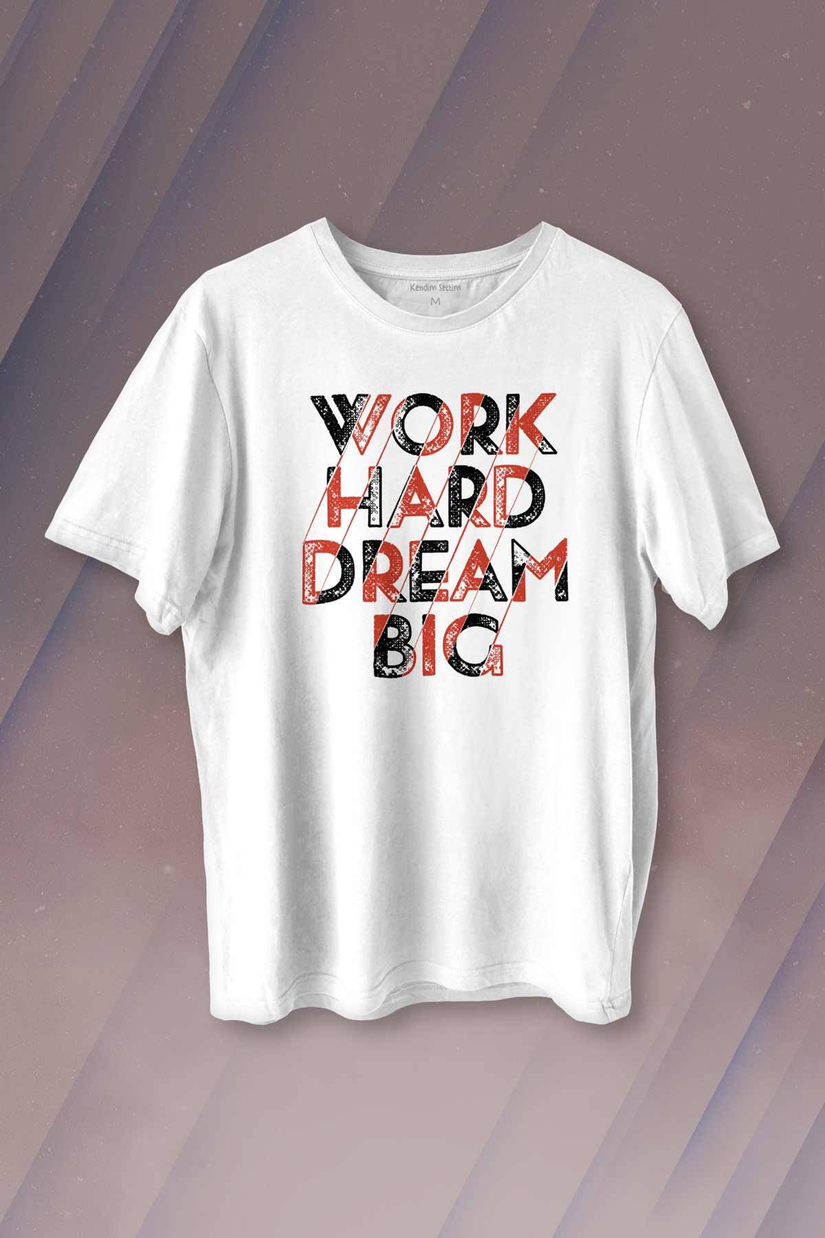 Work Hard Dream Big Gym Spor Body Baskılı Beyaz Tişört Unisex