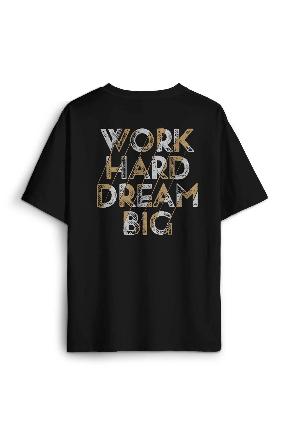 Work Hard Dream Big Gym Spor Body Sırt Ön Baskılı Oversize Tişört Unisex (1)