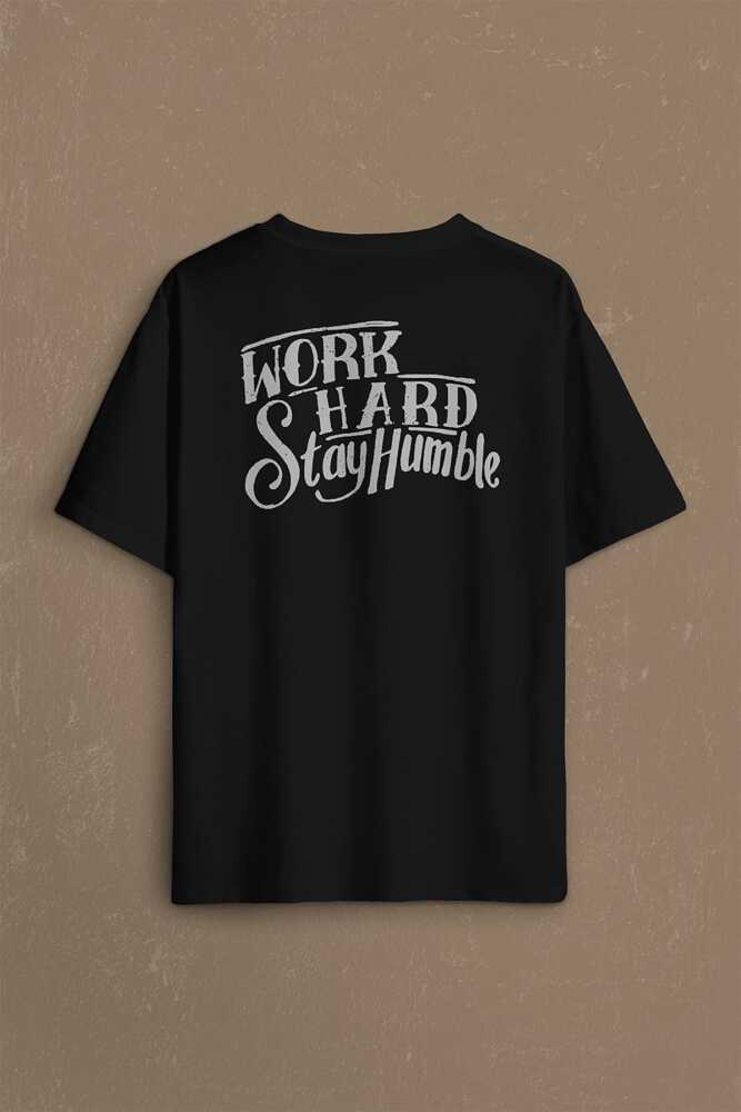 Work Hard Stay Humble Çok Çalış Mütevazı Ol Retro Sırt Ön Baskılı Oversize Tişört Unisex (1)