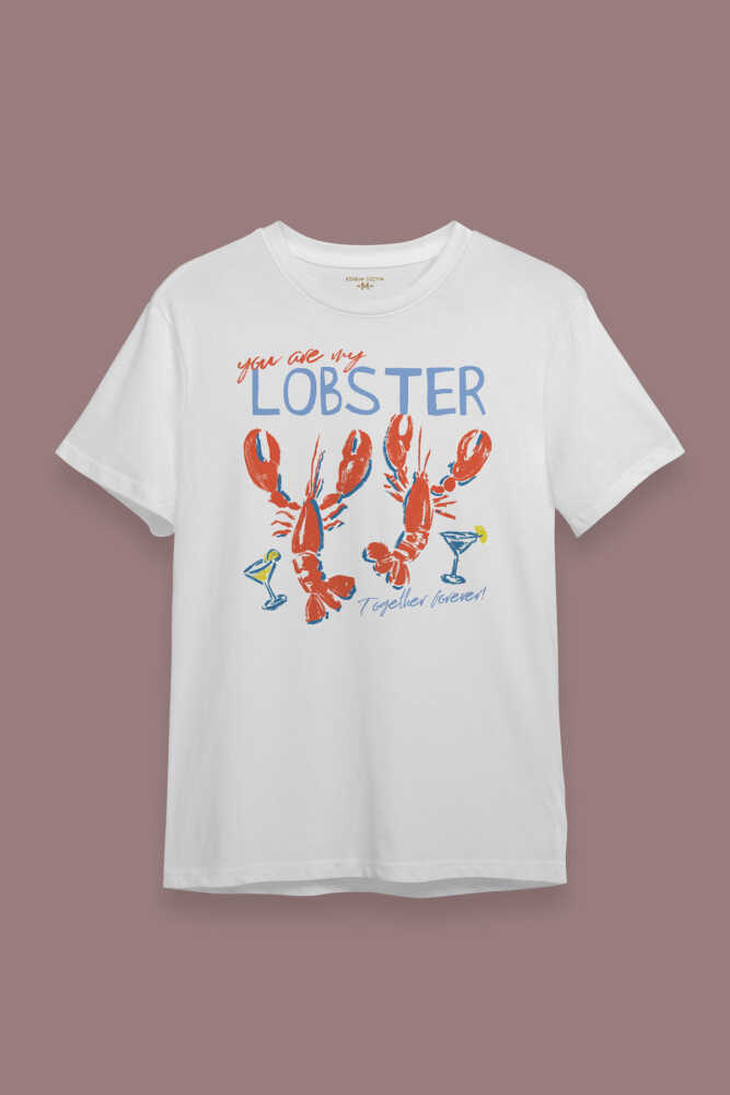 You Are My Lobster Love Friends Aşk Sevgi Istakoz Baskılı Beyaz Tişört Kısa Kollu (1)